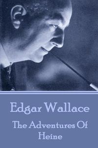 Cover image for Edgar Wallace - The Adventures Of Heine