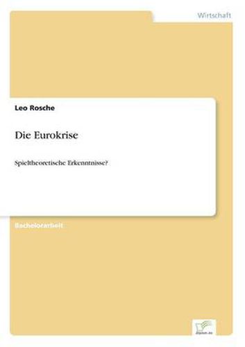 Cover image for Die Eurokrise: Spieltheoretische Erkenntnisse?