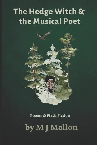 Cover image for The Hedge Witch & The Musical Poet: Poems & Flash Fiction