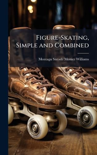 Cover image for Figure-Skating, Simple and Combined