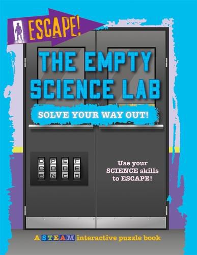 Cover image for The Empty Science Lab: Solve Your Way Out!