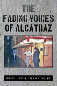 Cover image for The Fading Voices of Alcatraz