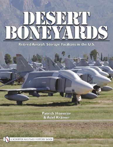 Cover image for Desert Boneyard: Retired Aircraft Storage Facilities in the U.S.