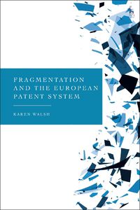 Cover image for Fragmentation and the European Patent System