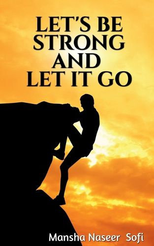 Cover image for Let's Be Strong and Let It Go.