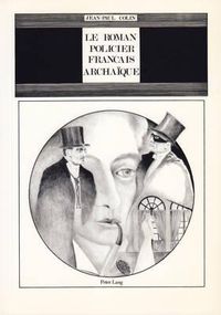 Cover image for Le Roman Policier Francais Archaique: Un Essai de Lecture Groupee