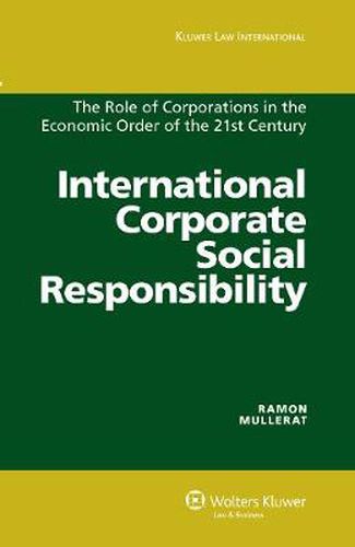 Cover image for International Corporate Social Responsibility: The Role of Corporations in the Economic Order of the 21st Century