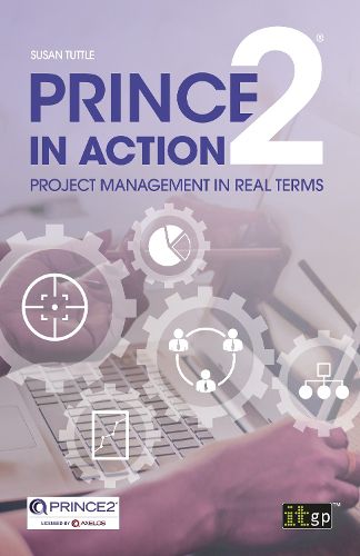 Cover image for PRINCE2 in Action: Project management in real terms