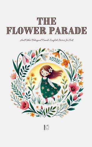 Cover image for The Flower Parade And Other Bilingual French-English Stories for Kids