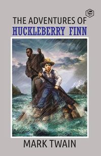 Cover image for The Adventures Of Huckleberry Finn