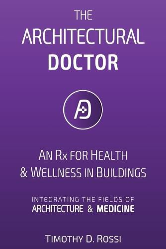 The Architectural Doctor: Blueprints for Health in Buildings