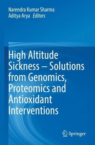 Cover image for High Altitude Sickness - Solutions from Genomics, Proteomics and Antioxidant Interventions