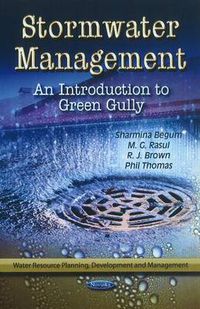 Cover image for Stormwater Management: An Introduction to Green Gully