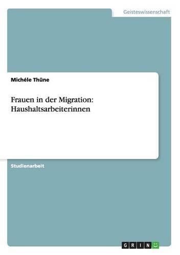 Cover image for Frauen in Der Migration: Haushaltsarbeiterinnen