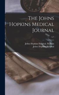 Cover image for The Johns Hopkins Medical Journal; 5-7