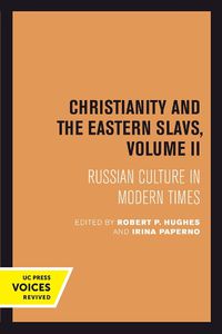 Cover image for Christianity and the Eastern Slavs, Volume II