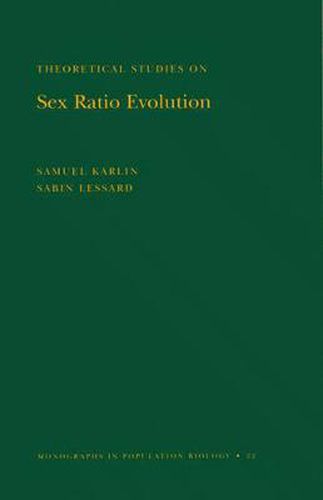 Cover image for Theoretical Studies on Sex Ratio Evolution. (MPB-22), Volume 22