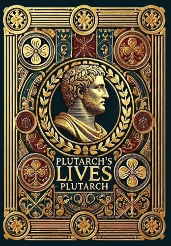 Cover image for Plutarch's Lives (Collector's Edition) (Laminated Hardback with Jacket)