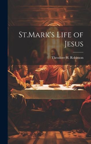 Cover image for St.Mark's Life of Jesus