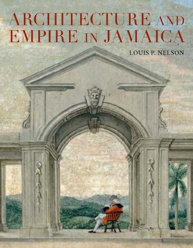 Cover image for Architecture and Empire in Jamaica