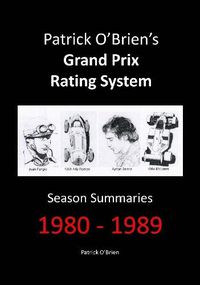 Cover image for Patrick O'brien's Grand Prix Rating System: Season Summaries 1980-1989