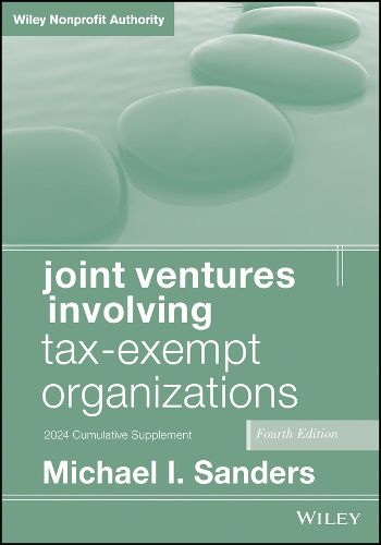 Joint Ventures Involving Tax-Exempt Organizations, 2024 Supplement