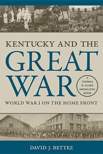 Cover image for Kentucky and the Great War: World War I on the Home Front