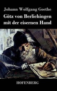 Cover image for Goetz von Berlichingen mit der eisernen Hand: Ein Schauspiel