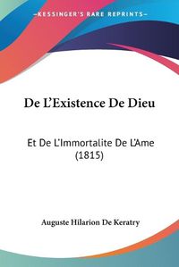 Cover image for de L'Existence de Dieu: Et de L'Immortalite de L'Ame (1815)