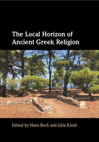 Cover image for The Local Horizon of Ancient Greek Religion