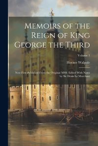 Cover image for Memoirs of the Reign of King George the Third