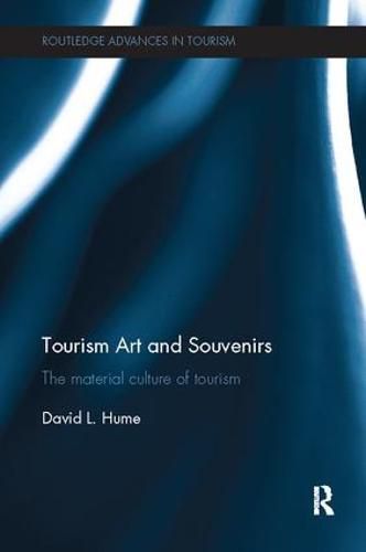 Cover image for Tourism Art and Souvenirs: The Material Culture of Tourism