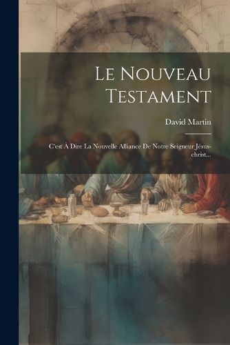 Cover image for Le Nouveau Testament