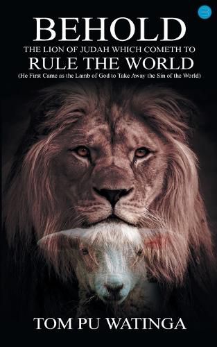 Cover image for Behold the Lion of Judah Which Cometh to Rule the World