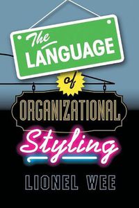 Cover image for The Language of Organizational Styling