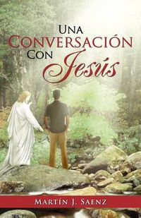 Cover image for Una Conversacion Con Jesus