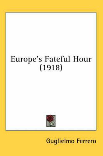 Europe's Fateful Hour (1918)