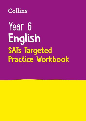 Year 6 English KS2 SATs Targeted Practice Workbook: For the 2023 Tests