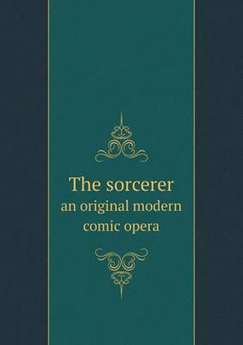 Cover image for The sorcerer an original modern comic opera