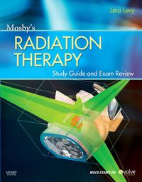 Cover image for Mosby's Radiation Therapy Study Guide and Exam Review (Print w/Access Code)