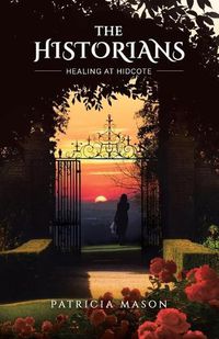 Cover image for The Historians: Healing at Hidcote