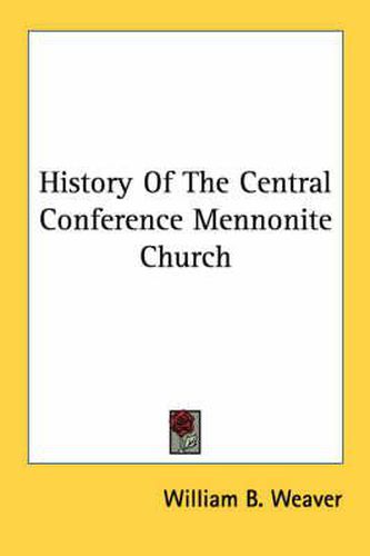 Cover image for History of the Central Conference Mennonite Church