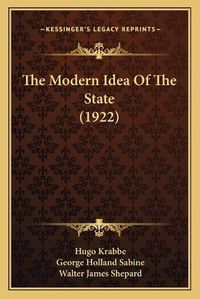 Cover image for The Modern Idea of the State (1922)