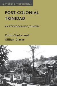 Cover image for Post-Colonial Trinidad: An Ethnographic Journal