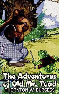 Cover image for The Adventures of Old Mr. Toad by Thornton Burgess, Fiction, Animals, Fantasy & Magic