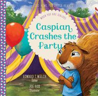 Cover image for Caspian Crashes the Party: When You Are Jealous