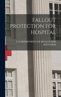 Cover image for Fallout Protection for Hospital