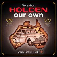 Cover image for More than Holden Our Own Limited Edition: 75 Year Anniversary Edition