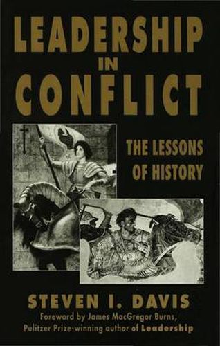 Leadership in Conflict: The Lessons of History