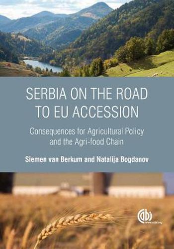 Cover image for Serbia on the Road to EU Accession: Consequences for Agricultural Policy and the Agri-food Chain